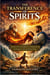 The Transference of Spirits