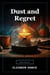 Dust and Regret