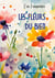 Les fleurs du bien - Poèmes d'une vie