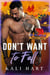 Don't Want to Fall - Mountain Men of Cinnamon Creek, #3