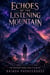 Echoes of the Listening Mountain