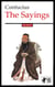 The Sayings - With footnotes, index of names, places, and concepts