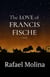 The Love of Francis Fische - The Tragic Series, #1