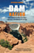 Dam Nation - How Water Shaped the West and Will Determine Its Future