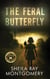 The Feral Butterfly