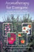 Aromatherapy for Everyone - Discover the Secrets of Health and Happiness with Essential Oils