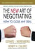 The New Art of Negotiating - How to Close Any Deal