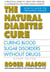 The Natural Diabetes Cure - Curing Blood Sugar Disorders Without Drugs