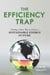 Efficiency Trap - Finding a Better Way to Achieve a Sustainable Energy Future