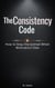 The Consistency Code — How to Stay Disciplined When Motivation Dies - The Mental Mastery Series, #2