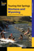 Touring Hot Springs Montana and Wyoming - A Guide to the States' Best Hot Springs