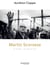 Martin Scorsese - filmer la passion