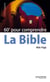 60 minutes pour comprendre la Bible