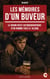 Les Mémoires d’un Buveur - Le grand récit autobiographique d’un homme face à l’alcool