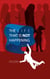The Life That Is Not Happening - A novella of memory, longing, and the space between two skies
