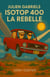 Isotop 400, la rebelle