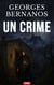 Un crime - Un classique du roman policier - Une plongée vertigineuse dans les ténèbres de l’âme
