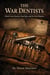 THE WAR DENTISTS: British Army Dentists, Dead Spies, and the Secret Registry