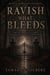 Ravish What Bleeds - Ravish series, #2