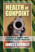 Health at Gunpoint