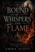 Bound By Whispers And Flame - Bound By Whispers And Flame, #1