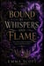 Bound By Whispers and Flame - Bound By Whispers And Flame, #2
