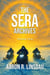 The SERA Archives: Volume One - The SERA Archives, #5