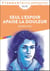 Seul l'espoir apaise la douleur