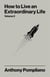 How To Live An Extraordinary Life Volume Two
