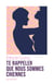 Te rappeler que nous sommes chiennes