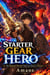 Starter Gear Hero: The Rusted Sword That Cut Down a Dragon