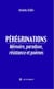 Pérégrinations - Mémoire, paradoxe, résistance et poèmes