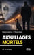 Aiguillages mortels