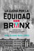 Lucha por la Equidad en el Bronx - Cambiando Vidas y Transformando Comunidades un Estudiante a la Vez