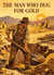 The Man Who Dug For Gold