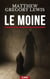 Le moine - Thriller fantastique : Un pacte diabolique dans les ombres de l’Inquisition.