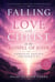 Falling In Love With Christ In The Gospel Of John 8 Book Collection