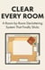 Clear Every Room: A Room-by-Room Decluttering System That Finally Sticks — For People Who Are Done Doing It Over and Over