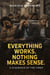 Everything works. Nothing makes sense. - Civilização do Limite, #8
