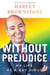 Without Prejudice - My Life as a Gay Judge