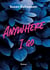 Anywhere I go - Roman