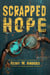Scrapped Hope - Scrapped Hope, #1
