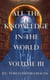 All the Knowledge in the World: Volume 03 - All The Knowledge, #3
