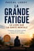 La grande fatigue le livre sur la santé mentale
