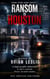 Ransom In Houston - Crime Story Book Series, #36