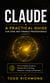 Claude: A Practical Guide for Cpas and Finance Professionals - The Complete Guide to Claude AI for Writing, Research, Coding, and Business