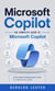 Microsoft Copilot: The Complete Guide to Microsoft Copilot - The Smart Professional’s Guide to Microsoft Copilot