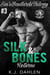 Silk & Bones Returns - Sin's Bastards Trilogy, #3