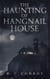 The Haunting of Hangnail House