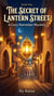 THE SECRET OF LANTERN STREET Book One - A Cozy Ramadan Mystery, #1